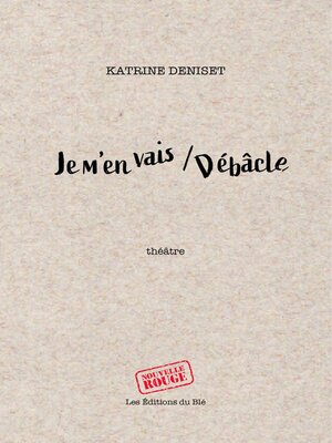 cover image of Je m'en vais / Débâcle